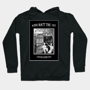 King Matt the First Hoodie